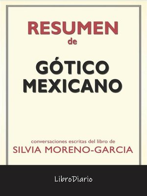 cover image of Gótico Mexicano de Silvia Moreno-Garcia--Conversaciones Escritas